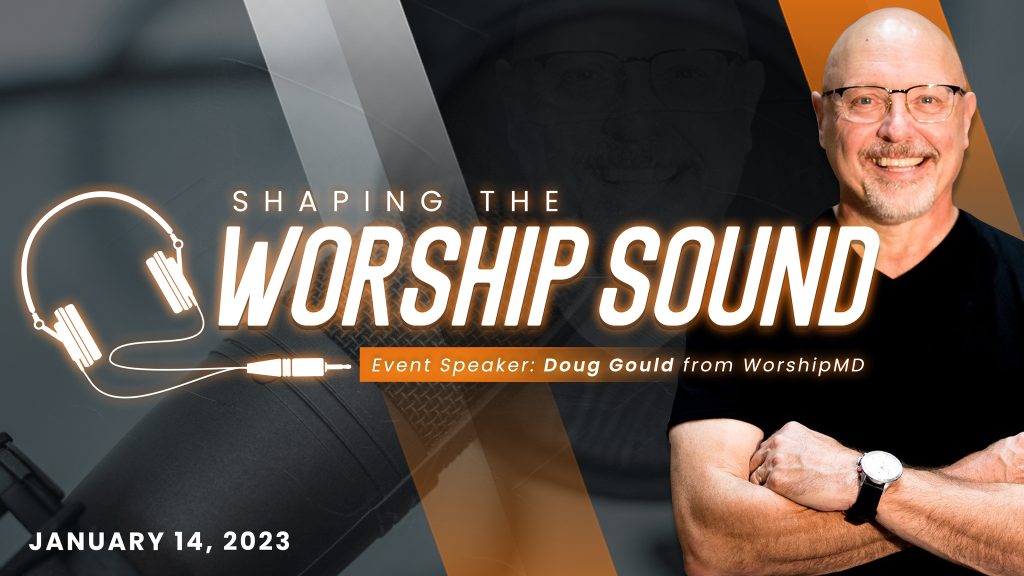 Shaping the Worship Sound