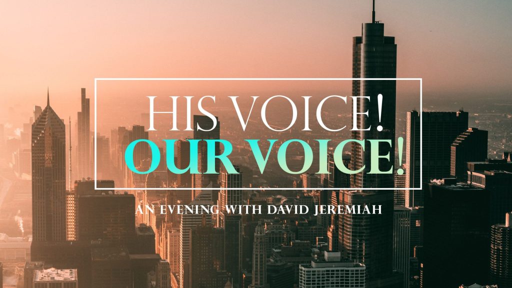 His Voice Our Voice! An Evening with Dr. David Jeremiah